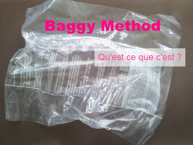 baggy method qu'est ce que c'est